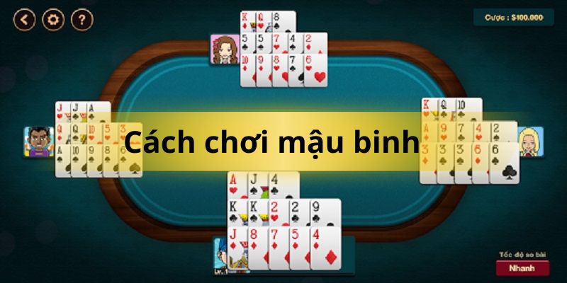 Cách chơi Mậu Binh cho người mới